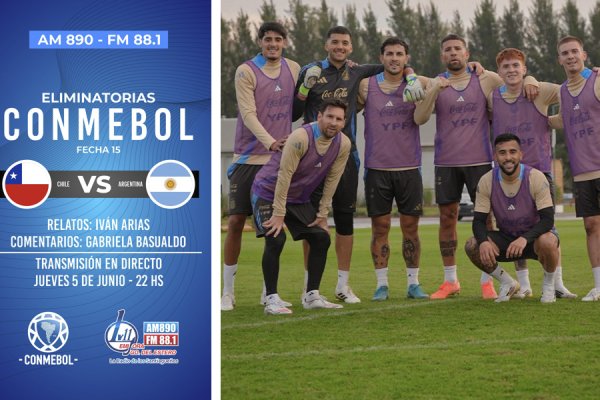 La Selección visita a Chile con el regreso de Messi y lo vivís por LV11