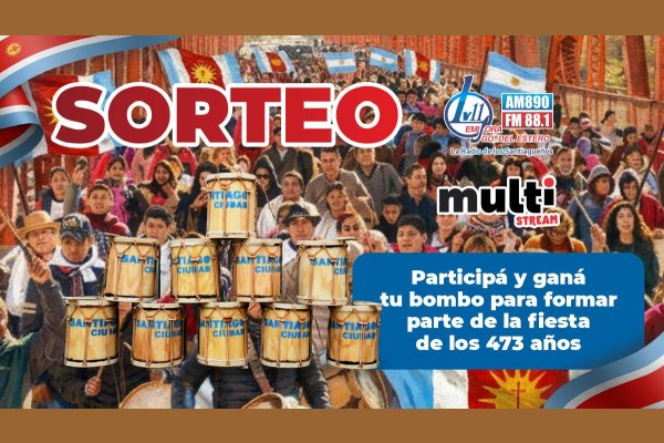 LV11 y Multistream lanzan un gran sorteo para vivir desde adentro la fiesta por los 473 años de Santiago del Estero